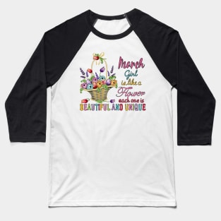 March Girl - Flower Basket Baseball T-Shirt